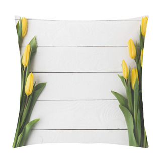 Personality  Top View Of Beautiful Yellow Tulip Flowers On White Wooden Surface      Pillow Covers