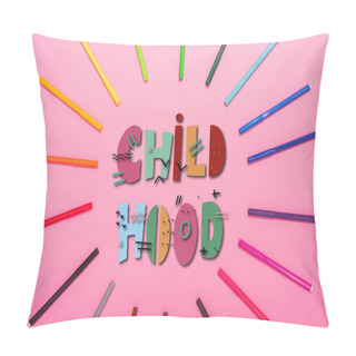 Personality  Top View Of Frame Of Multicolored Felt-tip Pens And Childhood Lettering On Pink  Pillow Covers