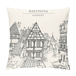 Personality  Nuremberg, Germany, Europe Postcard Pillow Covers