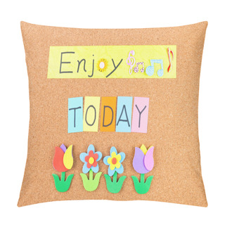 Personality  Enjoy Today Pillow Covers