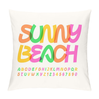 Personality  Vector Creative Sign Sunny Beach. Colorful Handwritten Font. Bright Artistic Alphabet Letters And Numbers Pillow Covers