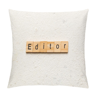 Personality  Editor Word Written On Wood Block. Editor Text On Table, Concept. Pillow Covers