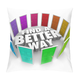 Personality  Find A Better Way Doors Pillow Covers