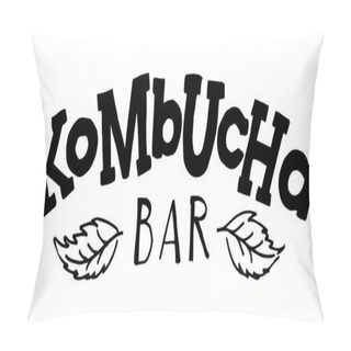 Personality  Kombucha Bar Slab Serif Vector Logotype. Minimalistic Black And White Hand Lettering For Menus, Logo, Packaging, Kombucha Bars, Cafes. Pillow Covers