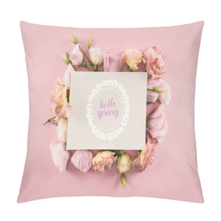 Personality  Top View Of HELLO SPRING Card And Beautiful Blooming Flowers Isolated On Pink Pillow Covers