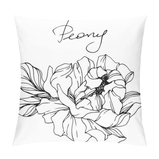 Personality  Vector Peony. Wildflower Isolated On White. Engraved Ink Art With 'peony' Lettering Pillow Covers