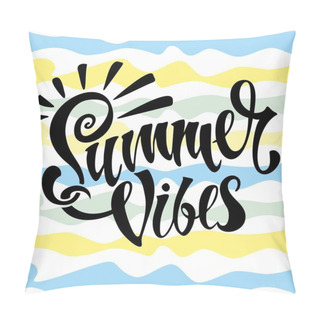 Personality  Summer Vibes. Lettering. Card. Calligraphy. Stylish Inspirational Description. Striped Background.  Vector. Pillow Covers