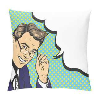 Personality  Man In Glasses Pop Art Speech Bubble Vector Illustration Pillow Covers