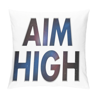 Personality  Words Aim High, Goal Vision Mission Space Pillow Covers