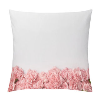 Personality  Top View Of Beautiful Tender Carnation Flowers Isolated On Grey Background    Pillow Covers