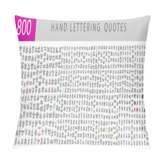 Personality  Mega Set Of 800 Hand Lettering Inscription Text, Positive Quote For Overlay Photography Pillow Covers