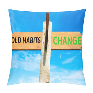 Personality  Wooden Signpost With Two Opposite Arrows Over Clear Blue Sky, Old Habits Versus Change Messages, Lifestyle Change Conceptual Image Pillow Covers