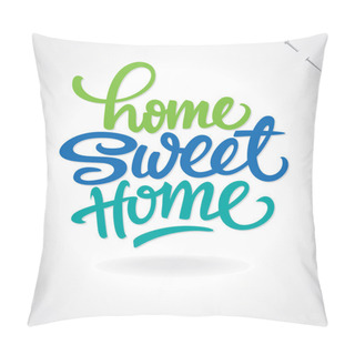 Personality  'home Sweet Home' Hand Lettering (vector) Pillow Covers