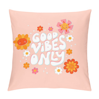 Personality  Cute Hand Drawn Lettering With Groovy Daisy Flowers. Happy Retro Floral Vector Background Surface Design, Textile, Stationery, Wrapping Paper, Covers. 60s, 70s, 80s Style Pillow Covers