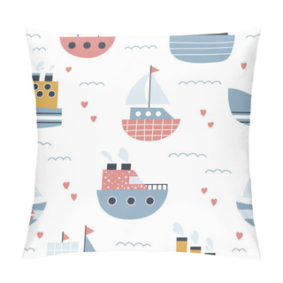 Personality  Childish Seamless Pattern With Ships, Sailboats, Yachts With Hearts On White Background. Hand Drawn Doodle Transportation. Marine Vector Illustration. Pillow Covers
