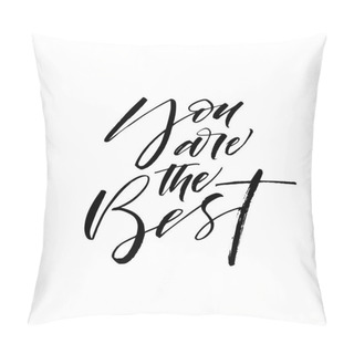 Personality  You Are The Best Postcard. Pillow Covers
