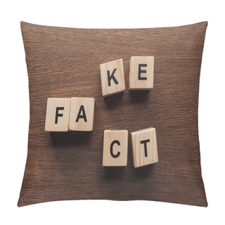 Personality  Top View Of On Wooden Cubes With Words Fake Fact Tabletop Pillow Covers