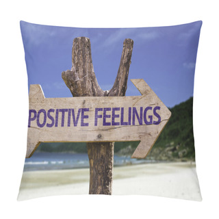 Personality  Positive Feelings Wooden Sign With A Beach On Background Pillow Covers
