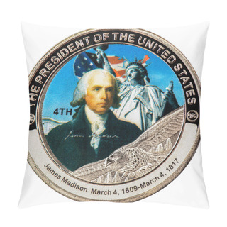 Personality  James Madison 5 Th President Of The United States Of America March 4, 1809 - March 4, 1817. Commemorative Coin Collection.  Pillow Covers