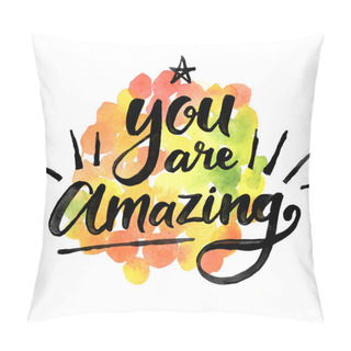 Personality  You Are Amazing. Hand Drawn Quote Pillow Covers