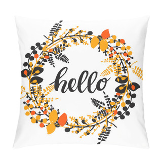 Personality  Autumn Pretty Background With Hand Drawn Plants In A Circle And Word Hello Pillow Covers