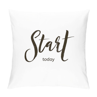 Personality  Start Today Card. Pillow Covers