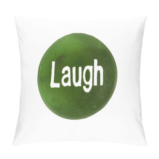 Personality  Encouragement Stone Saying 'Laugh' Isolated On White Pillow Covers