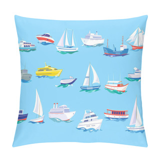 Personality  Sea Ship, Boat And Yacht Set, Ocean Or Marine Transport Concept Vector Illustration In Flat Style, Pillow Covers