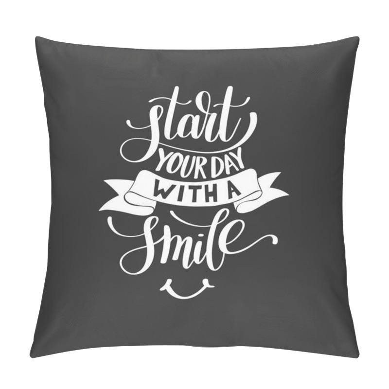 Personality  Start Your Day With A Smile Vector Text Phrase Illustration Pillow Covers