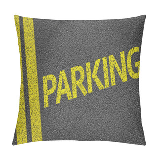 Personality  Parking Written On The Road Pillow Covers