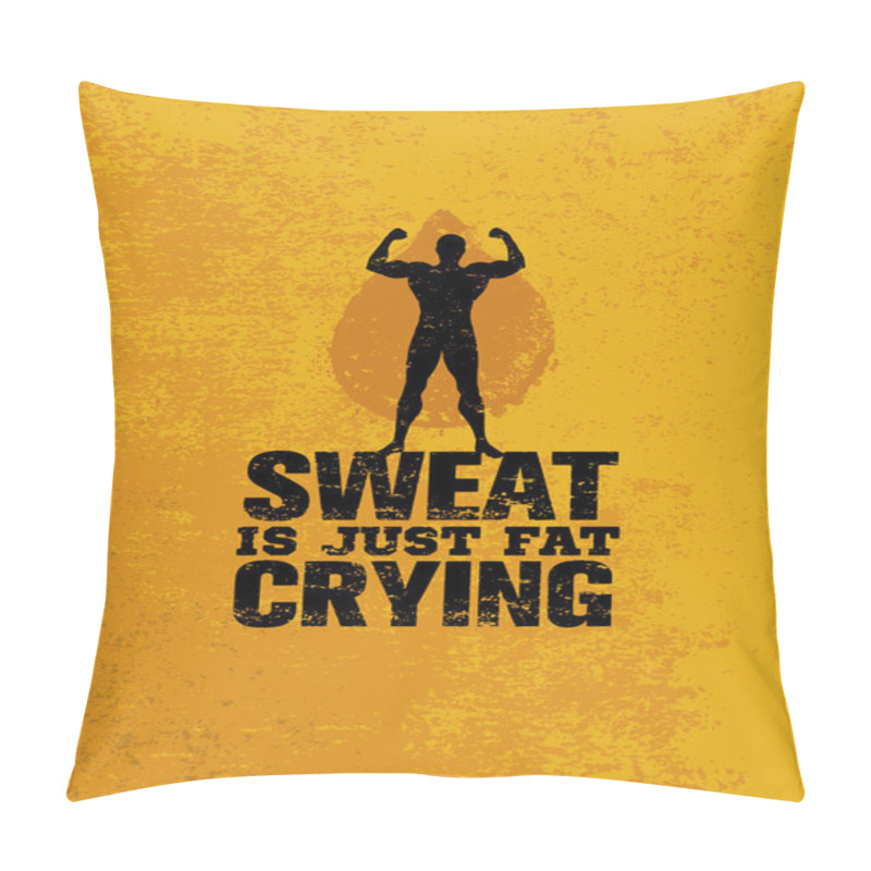 Personality  Sweat Is Just Fat Crying Pillow Covers