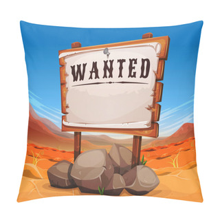 Personality  Wide Far West Desert Landscape Background With Wanted Wooden Sign Pillow Covers