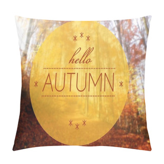 Personality  Hello Autumn Conceptual Creative Illustration Pillow Covers