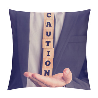 Personality  Businessman Holding The Word - Caution Pillow Covers