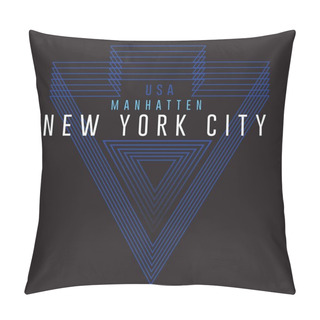Personality  New York City Manhattan Typography Design With Triangle Background For Male Apparels/T-shirt Graphic Design Pillow Covers