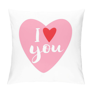 Personality  Valentines Day Card With Lettering. I Love You. Handwritten Lettering. Vector Illustration. Pillow Covers
