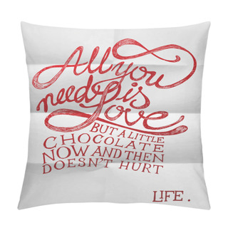 Personality  All You Need Is Love - Hand Drawn Quotes On Folded Paper  Pillow Covers