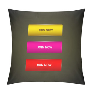 Personality  Join Now Buttons Collection. Pillow Covers