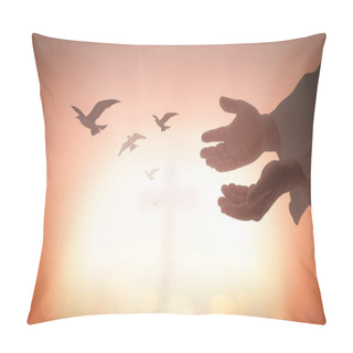 Personality  Easter Sunday Concept: Silhouette Human Open Two Empty Hands With Palms Up And Birds Flying Over Blurred Cross In Church Background Pillow Covers