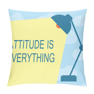 Personality  Text Sign Showing Attitude Is Everything. Conceptual Photo Positive Outlook Is The Guide To A Good Life Pillow Covers