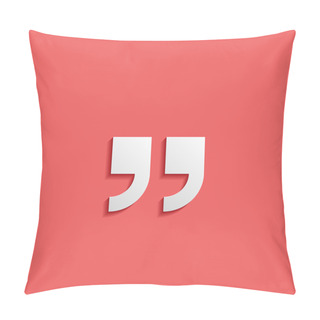 Personality  Quotation Mark Symbol. Double Quotes At The End Of Words Quote S Pillow Covers