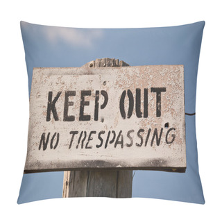 Personality  Keep Out - No Trespassing Sign Pillow Covers