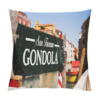 Personality  VENICE, ITALY - SEPTEMBER 24, 2019: Selective Focus Of Signboard With San Trovaso Gondola Lettering And Ancient Buildings On Background In Venice, Italy  Pillow Covers