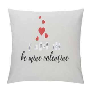 Personality  Top View Of I Love You Lettering With Hearts And Be Mine Valentine Illustration Isolated On Grey Pillow Covers