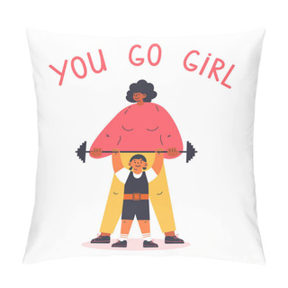 Personality  Feminism Concept.Motivation.little Girl Dreams Of Being A Heavyweight,mother Supports Her.You Go Girl Text.Feminine And Feminism Ideas,woman Empowerment.Cartoon Characters.Colorful Vector Illustration Pillow Covers