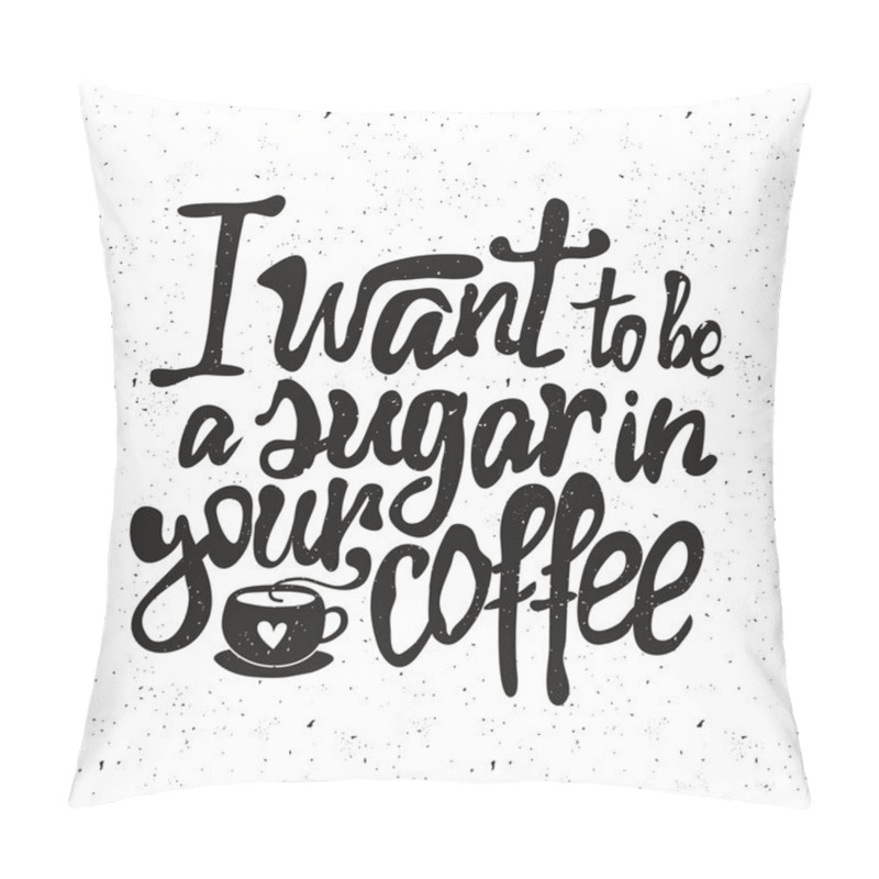 Personality  Cup Of Coffee And Lettering Text Pillow Covers