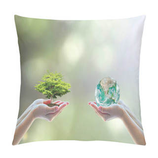 Personality  Two People Human Hands Holding/ Saving Growing Big Tree On Soil Eco Bio Globe In Clean CSR ESG Natural Sunlight Background World Environment Day Go Green Concept Element Of The Image Furnished By NASA Pillow Covers