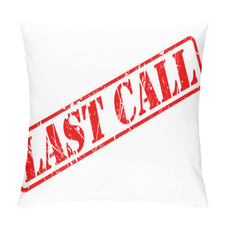 Personality  Last Call Red Stamp Text Pillow Covers
