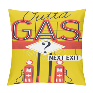 Personality  Creative 'Outta Gas?' Poster Pillow Covers