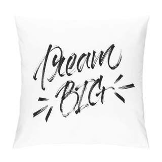 Personality  Inspirational Quote Dream Big Pillow Covers
